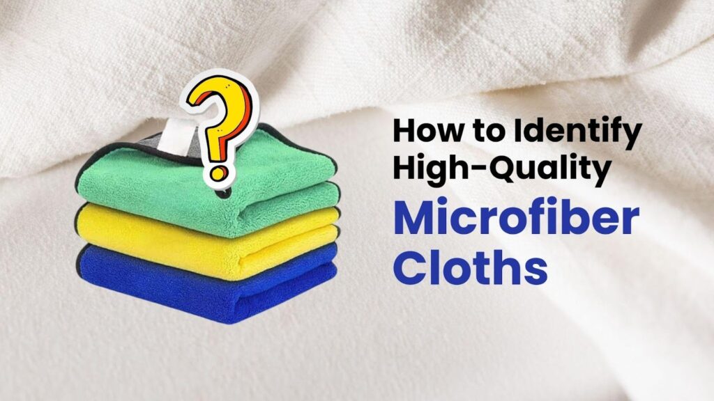 Wie man hochwertige Mikrofasertuecher erkennt
